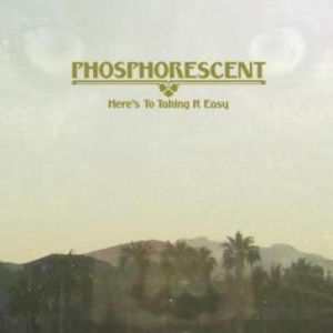 Phosphorescent - Here's To Taking It Easy in the group Minishops / Phosphorescent at Bengans Skivbutik AB (1909227)