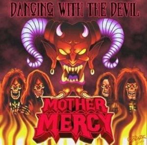 Mother Mercy - Dancing With The Devil i gruppen CD / Hårdrock/ Heavy metal hos Bengans Skivbutik AB (1909268)