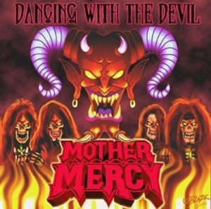 Mother Mercy - Dancing With The Devil i gruppen CD / Hårdrock hos Bengans Skivbutik AB (1909268)