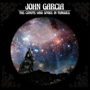 Garcia John - Coyote Who Spoke In Toungues - Digi i gruppen VI TIPSAR / Lagerrea / CD REA / CD Metal hos Bengans Skivbutik AB (1909809)