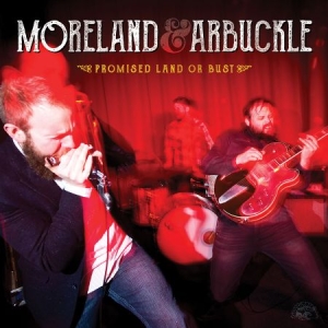 Moreland & Arbuckle - Promised Land Or Bust i gruppen CD / Jazz/Blues hos Bengans Skivbutik AB (1909848)
