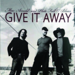 Arnold Mac & Plate Full O' Blues - Give It Away i gruppen CD / Jazz/Blues hos Bengans Skivbutik AB (1909874)