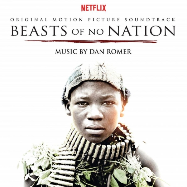 Various Artists - Beasts Of No Nation (Dan Romer) - S i gruppen CD / Toppsäljare hos Bengans Skivbutik AB (1909958)