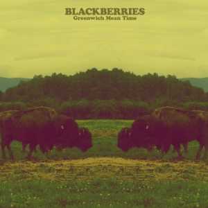 Blackberries - Greenwich Mean Time i gruppen VINYL / Pop hos Bengans Skivbutik AB (1909980)