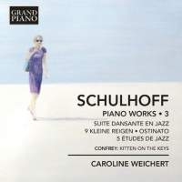 Schulhoff Erwin - Piano Works, Vol. 3 i gruppen Externt_Lager / Naxoslager hos Bengans Skivbutik AB (1911017)