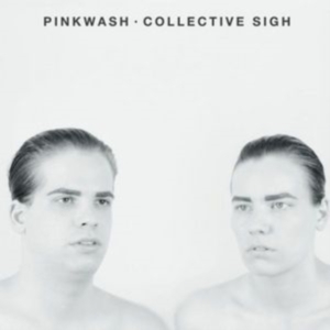 Pinkwash - Collective Sigh i gruppen VINYL / Pop-Rock hos Bengans Skivbutik AB (1912495)