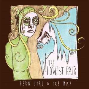 Lowest Pair - Fern Girl & Ice Man i gruppen VINYL / Rock hos Bengans Skivbutik AB (1912524)