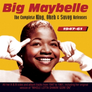Big Maybelle - Complete King, Okeh & Savoy 47-61 i gruppen CD / Blues,Jazz hos Bengans Skivbutik AB (1912530)