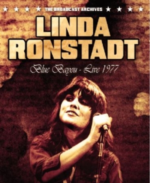 Ronstadt Linda - Blue Bayou - Live 1977 i gruppen ÖVRIGT / Musik-DVD & Bluray hos Bengans Skivbutik AB (1916283)