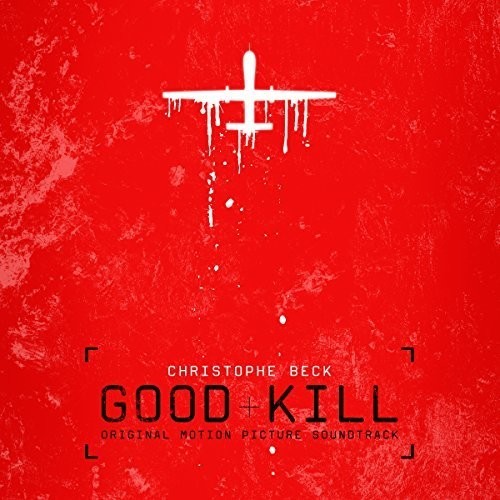 Beck Christophe - Good Kill (Original Motion Picture i gruppen CD / Film/Musikal hos Bengans Skivbutik AB (1916430)