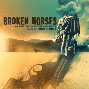 Debney John - Broken Horses i gruppen CD / Film-Musikal hos Bengans Skivbutik AB (1916433)