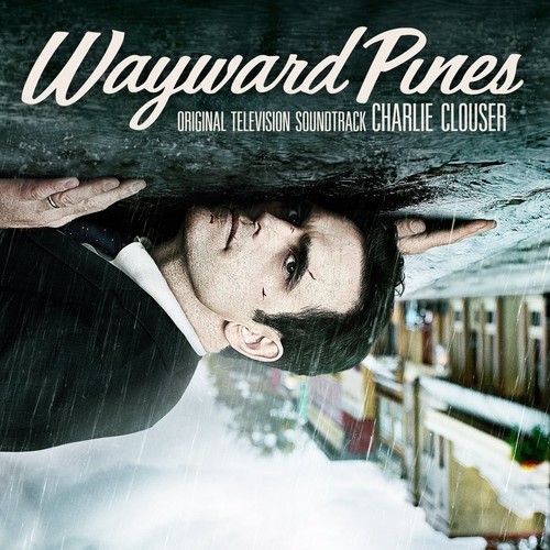 Clouser Charlie - Wayward Pines (Original Motion Pic i gruppen CD / Film/Musikal hos Bengans Skivbutik AB (1916439)