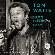 Tom Waits - 1977 Performance Review The (2 Cd) in the group Minishops / Tom Waits at Bengans Skivbutik AB (1921176)