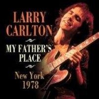 Larry Carlton - My Father's Place, New York 1978 in the group CD / Jazz/Blues at Bengans Skivbutik AB (1921179)