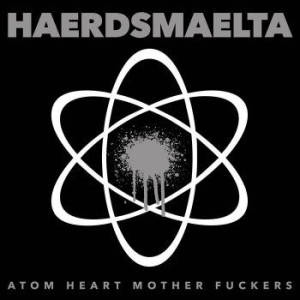 Haerdsmaelta - Atom Heart Mother Fuckers i gruppen VINYL / Hårdrock hos Bengans Skivbutik AB (1922338)