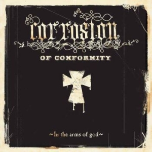 Corrosion Of Conformity - In The Arms Of God i gruppen CD / Hårdrock/ Heavy metal hos Bengans Skivbutik AB (1925781)