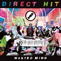 Direct Hit - Wasted Mind (Vinyl Lp) i gruppen VINYL / Rock hos Bengans Skivbutik AB (1925866)