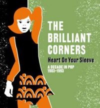 Brilliant Corners - Heart On Your Sleeve - A Decade In i gruppen CD / Pop-Rock hos Bengans Skivbutik AB (1925917)