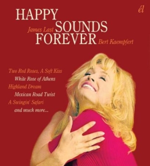 Last James / Bert Kaempfert - Happy Sounds Forever i gruppen CD / Pop-Rock hos Bengans Skivbutik AB (1925920)