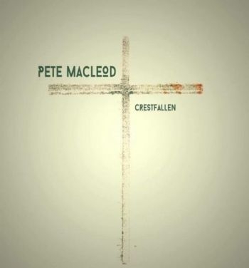 Macleod Pete - Crestfallen i gruppen CD / Toppsäljare hos Bengans Skivbutik AB (1925922)