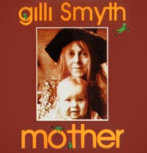 Smyth Gilli - Mother (Remastered) i gruppen CD / Rock hos Bengans Skivbutik AB (1925925)