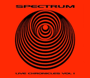 Spectrum - Live Chronicles Vol.1 i gruppen CD / Rock hos Bengans Skivbutik AB (1925944)