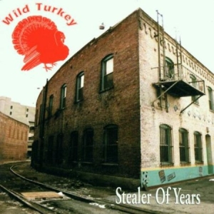 Wild Turkey - Stealer Of Years i gruppen CD / Pop-Rock hos Bengans Skivbutik AB (1925948)