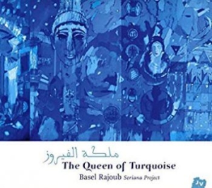 Rajoub Basel - Queen Of Turquoise i gruppen CD / Jazz/Blues hos Bengans Skivbutik AB (1926916)