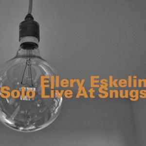 Eskelin Ellery - Solo Live At Snugs i gruppen CD / Jazz hos Bengans Skivbutik AB (1927358)