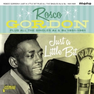 Gordon Rosco - Just A Little Bit + All Singles A's i gruppen CD / Blues,Jazz hos Bengans Skivbutik AB (1931735)