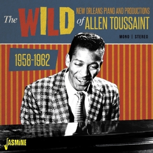 Allen Toussaint - Wild New Orleans Piano And Productions i gruppen CD / Blues,Jazz,RnB-Soul hos Bengans Skivbutik AB (1931737)