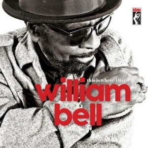William Bell - This Is Where I Live in the group CD / New releases / RNB, Disco & Soul at Bengans Skivbutik AB (1943600)
