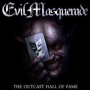 Evil Masquerade - Outcast Hall Of Fame i gruppen CD / Hårdrock/ Heavy metal hos Bengans Skivbutik AB (1946621)