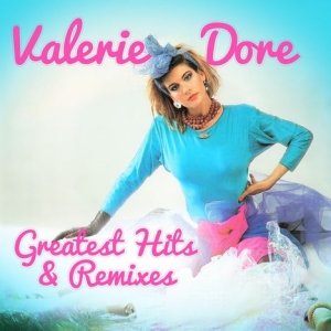 Dore Valerie - Greatest Hits & Remixes i gruppen CD / Dance-Techno,Pop-Rock hos Bengans Skivbutik AB (1946723)