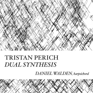 Perich Tristan - CompositionsDual Sythesis i gruppen CD / Pop-Rock hos Bengans Skivbutik AB (1946795)