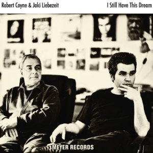 Coyne Robert (With Jaki Liebezeit) - I Still Have This Dream i gruppen CD / Rock hos Bengans Skivbutik AB (1946824)
