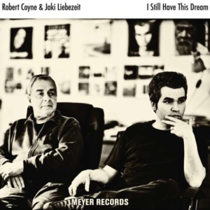 Coyne Robert (With Jaki Liebezeit) - I Still Have This Dream i gruppen VINYL / Pop-Rock hos Bengans Skivbutik AB (1946825)