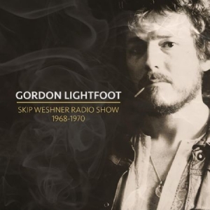 Lightfoot Gordon - Skip Wershner Radio Show 68-70 i gruppen CD / Pop hos Bengans Skivbutik AB (1946846)