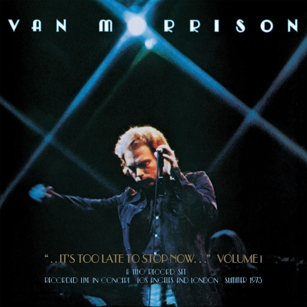 Morrison Van - ..It's Too Late To Stop Now...Volume I i gruppen VINYL / Toppsäljare hos Bengans Skivbutik AB (1947729)