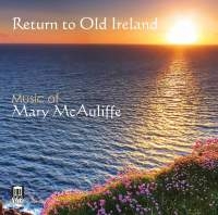 Mcauliffe Mary - Return To Old Ireland i gruppen Externt_Lager / Naxoslager hos Bengans Skivbutik AB (1949794)
