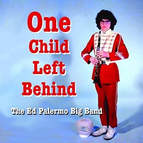 Ed Palermo Big Band The - One Child Left Behind i gruppen CD / Jazz/Blues hos Bengans Skivbutik AB (1951308)