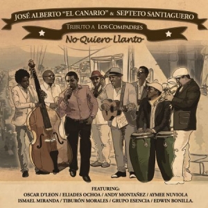 Albert Jose El Canario & El Septeto - Triubte A Los Compadres i gruppen CD / Elektroniskt hos Bengans Skivbutik AB (1951362)