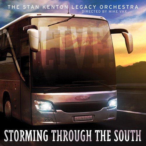 Stan Kenton Legacy Orchestra - Storming Through The South - Live i gruppen CD / Jazz/Blues hos Bengans Skivbutik AB (1951365)
