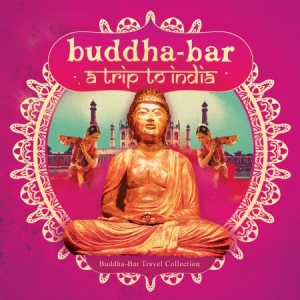Blandade Artister - Buddha Bar - A Trip To India i gruppen CD / RNB, Disco & Soul hos Bengans Skivbutik AB (1951524)