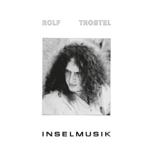 Trostel Rolf - Inselmusik i gruppen CD / Rock hos Bengans Skivbutik AB (1951540)