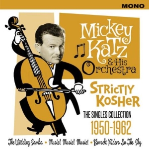 Katz Mickey & His Orchestra - Strictly KosherSingels 1950-62 i gruppen CD / Pop hos Bengans Skivbutik AB (1960628)