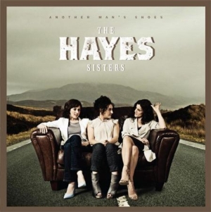 Hayes Sisters - Another Man's Shoes i gruppen CD / Pop hos Bengans Skivbutik AB (1960636)