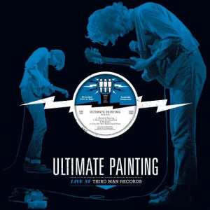 Ultimate Painting - Live At Third Man Records i gruppen VINYL / Pop-Rock hos Bengans Skivbutik AB (1960644)
