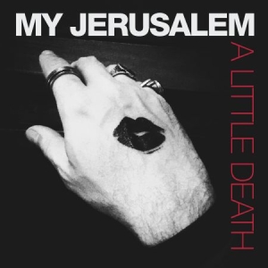 My Jerusalem - A Little Death i gruppen CD / Pop hos Bengans Skivbutik AB (1960652)