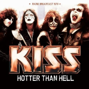 Kiss - Hotter Than Hell - Live 1976 i gruppen CD / Pop-Rock hos Bengans Skivbutik AB (1960689)